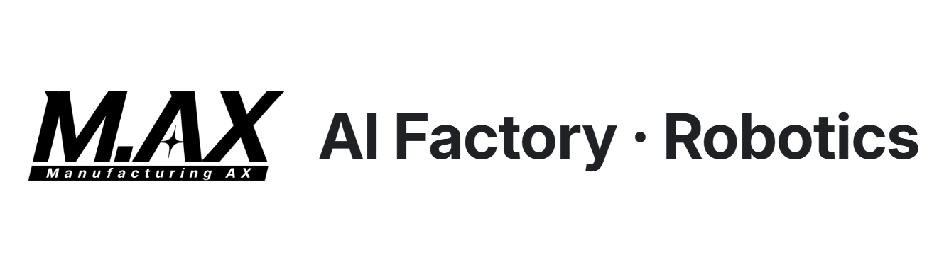 M.AX Alliance · AI Factory · Robotics